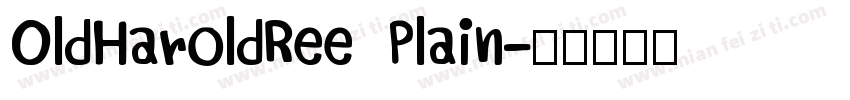 OldHaroldRee Plain字体转换